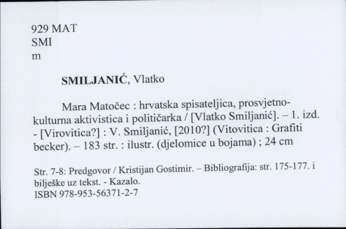 Mara Matočec : hrvatska spisateljica, prosvjetno-kulturna aktivistica i političarka : biografija / Vlatko Smiljanić.