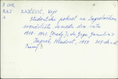 Studentski pokret na zagrebačkom Sveučilištu između dva rata : 1918-1941 / Vojo Rajčević.