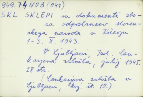 Sklepi in dokumenti Zbora odposlancev slovenskega naroda v Kočevju 1.-3. X. 1943. /