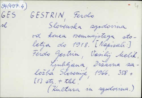 Slovenska zgodovina od konca osemnajstega stoletja do 1918. / Ferdo Gestrin