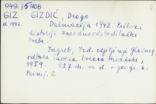 Dalmacija 1942. : prilozi historiji Narodnooslobodilačke borbe / Drago Gizdić
