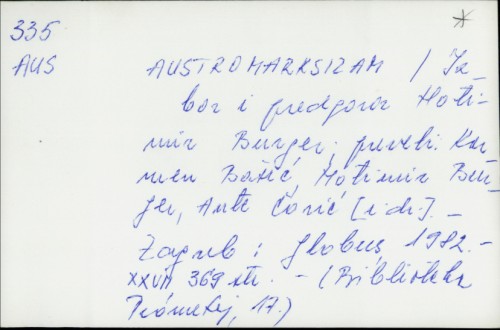 Austromarksizam [izbor i predgovor Hotimir Burger, preveli Karmen Bašić, Hotimir Burger, Ante Čorić i dr.] / Otto, Bauer