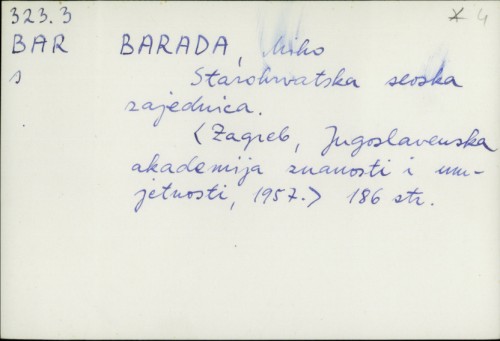 Starohrvatska seoska zajednica / Miho Barada