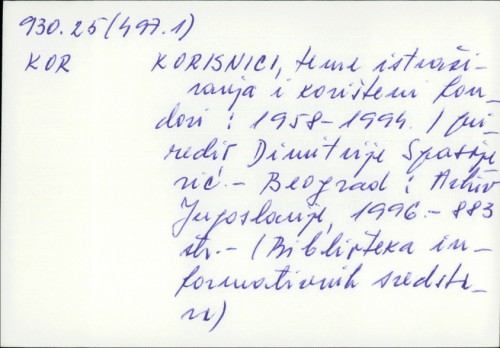 Korisnici, teme istraživanja i korišteni fondovi : 1958.-1994. / Dimitrije Spasojević