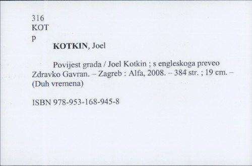 Povijest grada / Joel Kotkin ; s engleskoga preveo Zdravko Gavran.