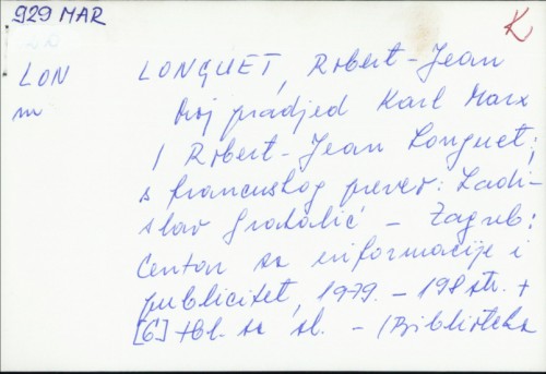 Moj pradjed Karl Marx / Robert-Jean Longuet ; [s francuskog preveo Ladislav Grakalić].