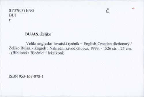 Veliki englesko - hrvatski rječnik = English - Croatian dictionary / Željko Bujas