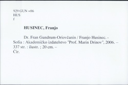 Dr. Fran Gundrum-Oriovčanin / Franjo Husinec