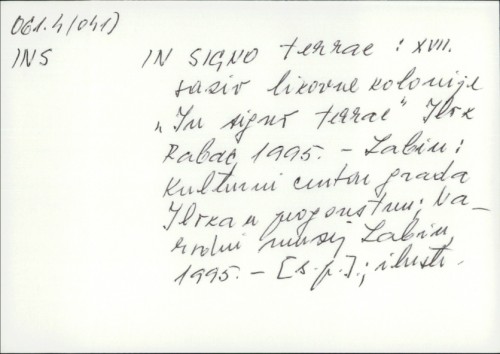 In signo terrae : XVIII. saziv likovne kolonije "In signo terrae" Ilok Rabac 1995. /