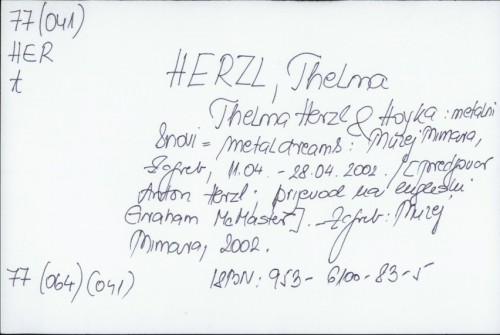 Thelma Herzl & Hoyka : metalni snovi / Thelma Herzl
