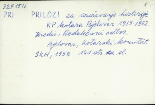 Prilozi za izučavanje historije Komunističke partije kotara Bjelovar 1919.-1952. / ur. red. odbor.