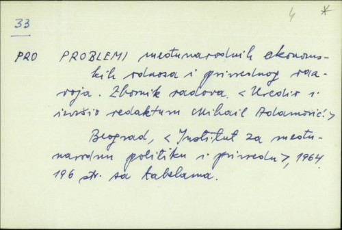 Problemi međunarodnih ekonomskih odnosa i privrednog razvoja : zbornik radova / [uredio i izvršio redakturu Mihail Adamović].