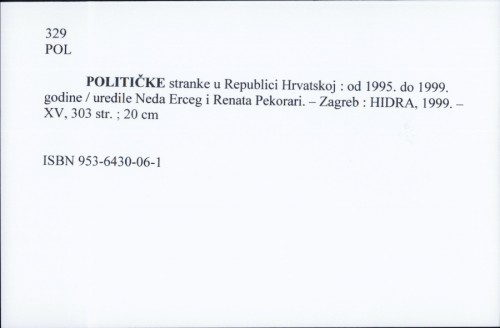 Političke stranke u Republici Hrvatskoj : od 1995. do 1999. godine / [uredile Neda Erceg i Renata Pekorari].
