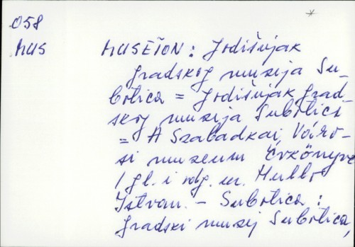 Museion : godišnjak Gradskog muzeja Subotica / Gl. urednik Hullo Istvan