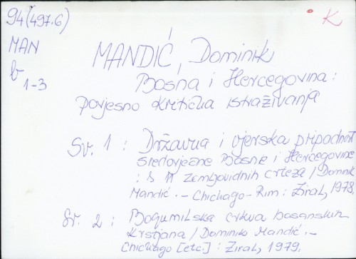 Bosna i Hercegovina : povjesno-kritička istraživanja / Dominik Mandić.