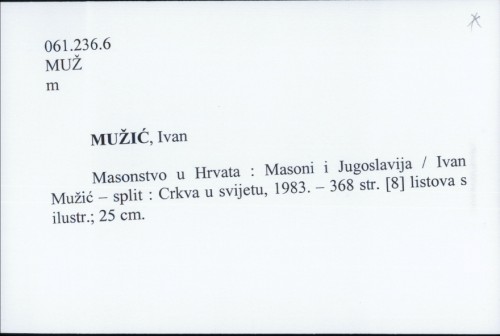 Masonstvo u Hrvata : Masoni i Jugoslavija / Ivan Mužić