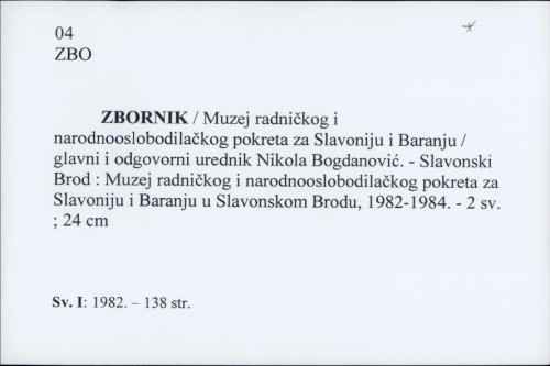 Zbornik / Muzej radničkog i narodnooslobodilačkog pokreta za Slavoniju i Baranju / glavni i odgovorni urednik Nikola Bogdanović.