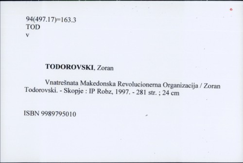 Vnatrešnata Makedonska Revolucionerna Organizacija / Zoran Todorovski.