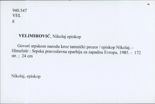 Govori srpskom narodu kroz tamnički prozor / episkop Nikolaj Velimirović