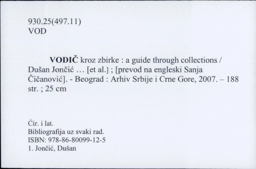 Vodič kroz zbirke = A guide through collections / Dušan Jončić ... [et al.] ; [prevod na engleski Sanja Čičanović].