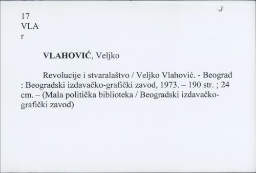 Revolucije i stvaralaštvo / Veljko Vlahović.