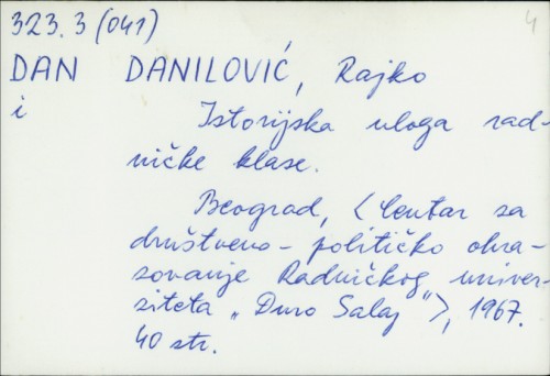 Istorijska uloga radničke klase / Rajko Danilović