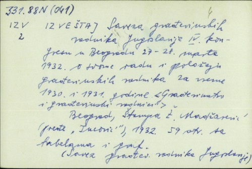 Izveštaj Saveza građevinskih radnika Jugoslavije IV. kongresa u Beogradu 27-28 marta 1932. /