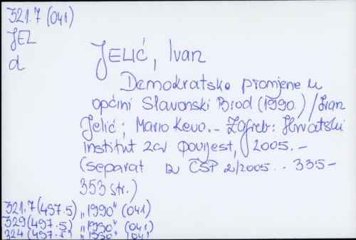 Demokratske promjene u općini Slavonski Brod (1990.) / Ivan Jelić, Mario Kevo.