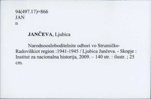 Narodnoosloboditelnite odbori vo Strumičko-Radoviškiot region : 1941-1945 / Ljubica Jančeva