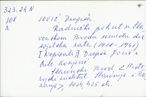 Radnički pokret u Slavonskom Brodu između dva svjetska rata (1918-1941) / Dragiša Jović, Mile Konjević.