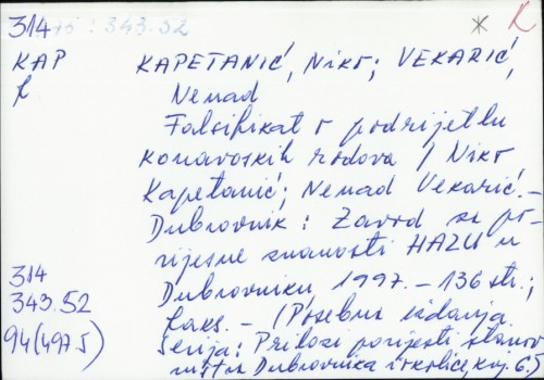 Falsifikat o podrijetlu konavoskih rodova = A forgery on the population of Konavle / Niko Kapetanović i Nenad Vekarić ; [prevodilac Alexsander Hoyt].