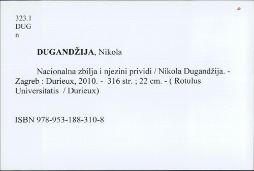 Nacionalna zbilja i njezini prividi / Nikola Dugandžija