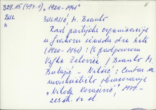 Rad partijske organizacije u Grahovu između dva rata (1920-1941) / Branko M. Bulajić ; predg. Veljko Zeković