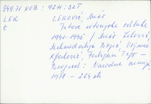 Titove istorijske odluke 1941.-1945. / M. [Mišo] Leković ... [et al.].