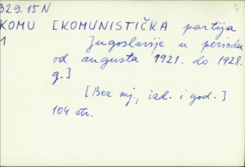 Komunistička partija Jugoslavije u periodu od augusta 1921. do 1928. g. /