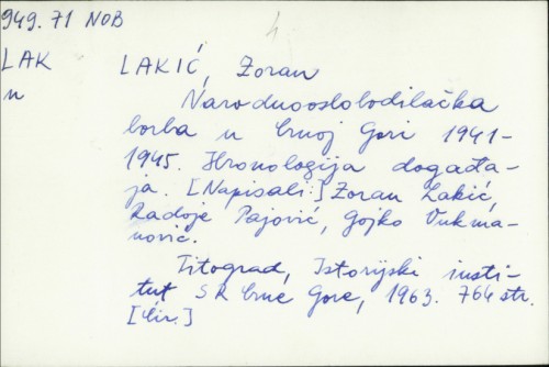 Narodnooslobodilačka borba u Crnoj Gori : 1941 - 1945 ; hronologija dogadaja / Zoran Lakić ; Radoje Pajović ; Gojko Vukmanović