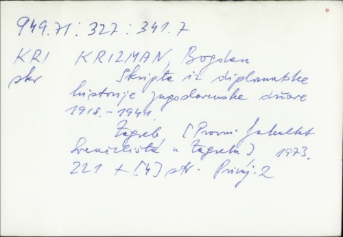 Skripta iz diplomatske historije jugoslavenske države 1918.-1941. / Bogdan Krizman.