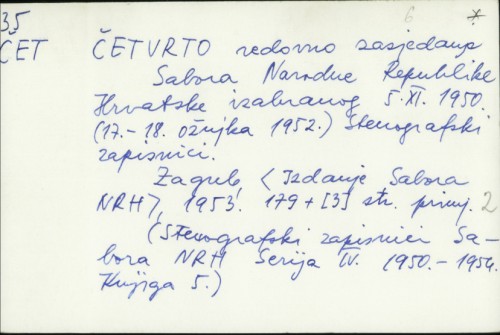 Četvrto redovno zasjedanje Sabora Narodne Republike Hrvatske izabranog 5. XI. 1950. (17.-18. ožujka 1952) - Stenografski zapisnici /