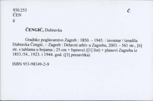 Gradsko poglavarstvo Zagreb : 1850.-1945. : inventar / Dubravka Čengić