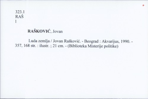 Luda zemlja / Jovan Rašković.