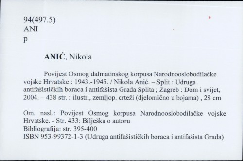 Povijest Osmog dalmatinskog korpusa Narodnooslobodilačke vojske Hrvatske : 1943.-1945. / Nikola Anić