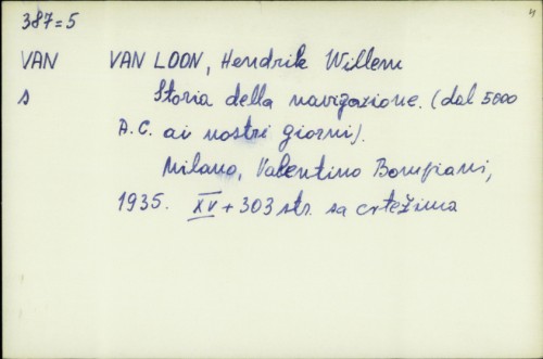 Storia della navigazione : (dal 5000 A.C. ai nostri giorni / Hendrik Willem Van Loon
