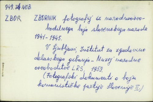 Zbornik fotografij iz narodnoosvobodilnega boja slovenskega naroda 1941-1945