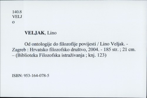 Od ontologije do filozofije povijesti / Lino Veljak.
