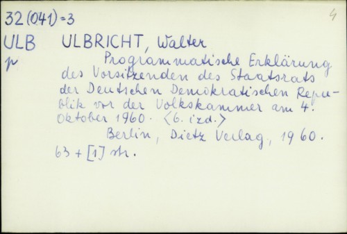 Programmatische Erklärung des Vorsitzenden des Staatsrates der Deutschen Demokratischen Republik, Walter Ulbricht, vor der Volkskammer am 4. Oktober 1960. / Walter Ulbricht