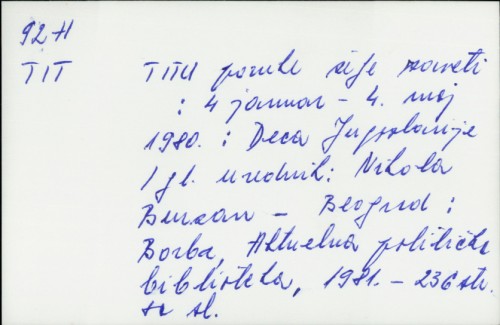 Titu, poruke, želje, zaveti : 4. januar-4. maj 1980. : Deca Jugoslavije / [glavni urednik Nikola Burzan].