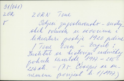 Odjeci jugoslavenskoaustrijskih odnosa u izvorima i literaturi poslije 1920. godine / Tone Zorn.