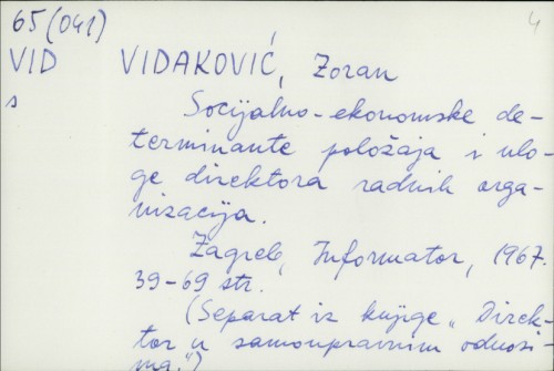Socijalno-ekonomske determinante položaja i uloge direktora radnih organizacija / Zoran Vidaković