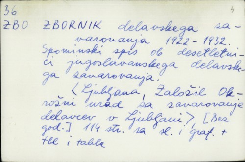 Zbornik delavskega zavarovanja 1922.-1932. : Spominski spis ob desetletnici jugoslavenskega delavskega zavarovanja /