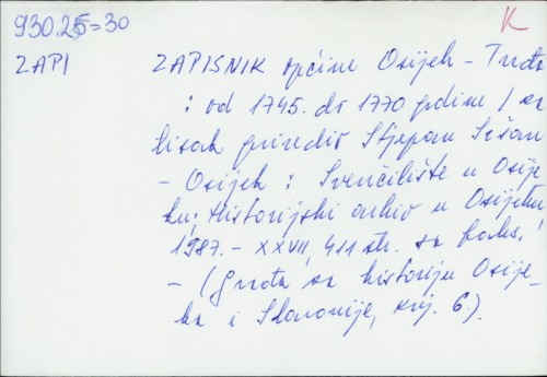 Zapisnik općine Osijek-Trđe : od 1745. do 1770. godine / Priredio Stjepan Sršan
